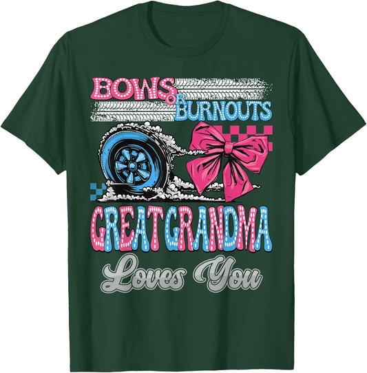 Burnouts or Bows Great Grandma Loves You Gender Reveal Party T-Shirt - T-Shirt | Forest