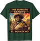 The Burrito Bandito, Bigfoot, Sasquatch, and El Squatcho T-Shirt - T-Shirt | Forest