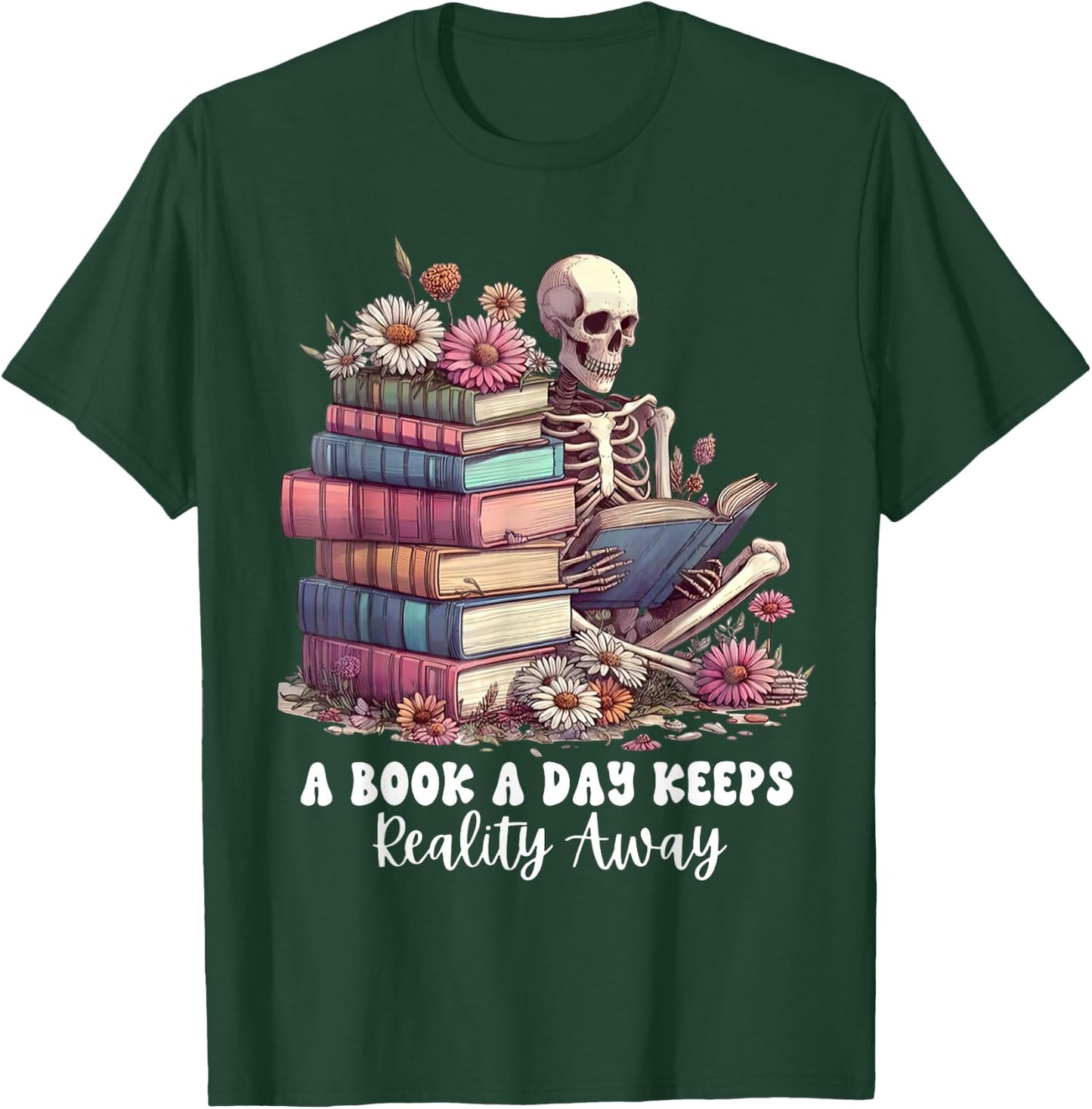 Reading A Book Per Day Keeps Reality Away Skeleton Books T-Shirt - T-Shirt | Forest