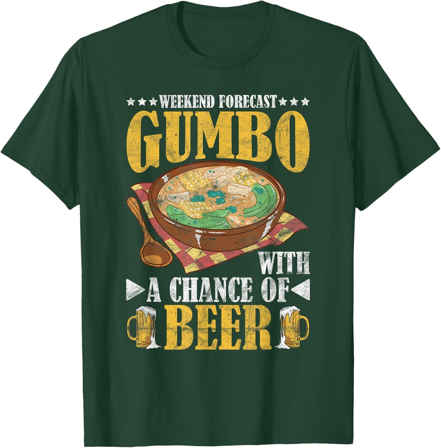 Gumbo Louisiana Cuisine Gumbo With A Chance Of Beer T-Shirt - T-Shirt | Forest