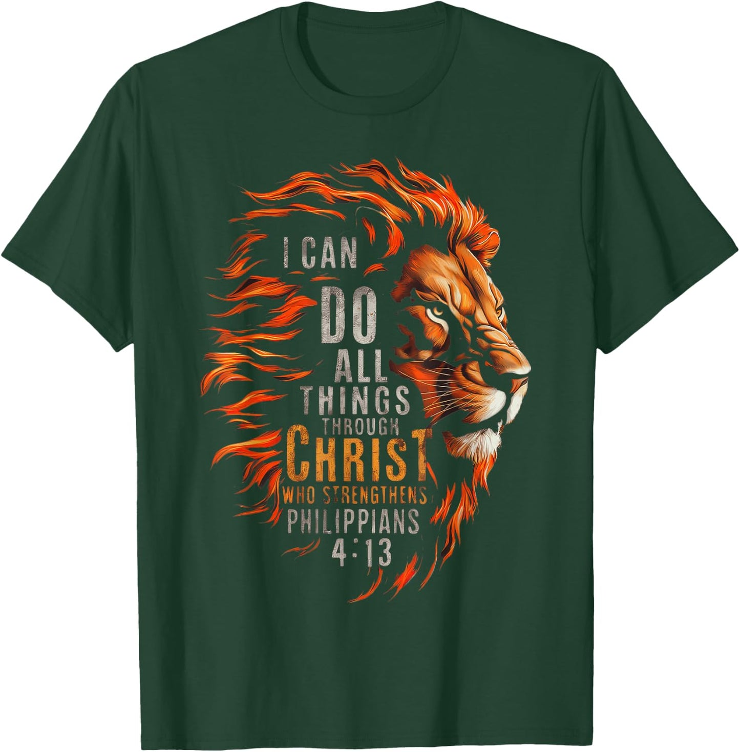 I Can Do All Things Through Christ T-Shirt - T-Shirt | Forest