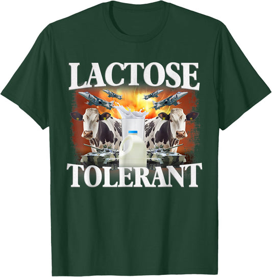 Lactose Tolerant Meme Funny Oddly Specific Dank Meme T-Shirt - T-Shirt | Forest