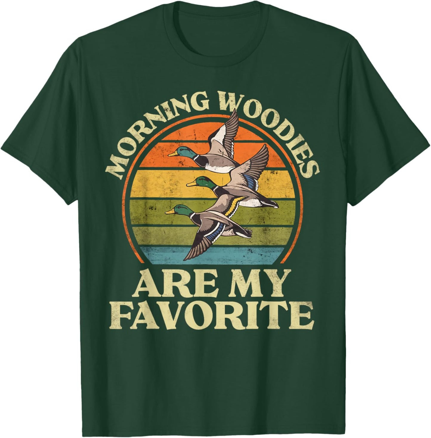 Morning Woodies Are My Favorite Shirt Woodie Duck Hunting T-Shirt - T-Shirt | Forest