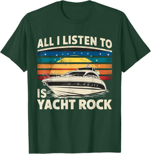 Yackht Rock Party Retro All I Listen To Is Yacht Rock T-Shirt - T-Shirt | Forest