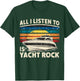 Yackht Rock Party Retro All I Listen To Is Yacht Rock T-Shirt - T-Shirt | Forest