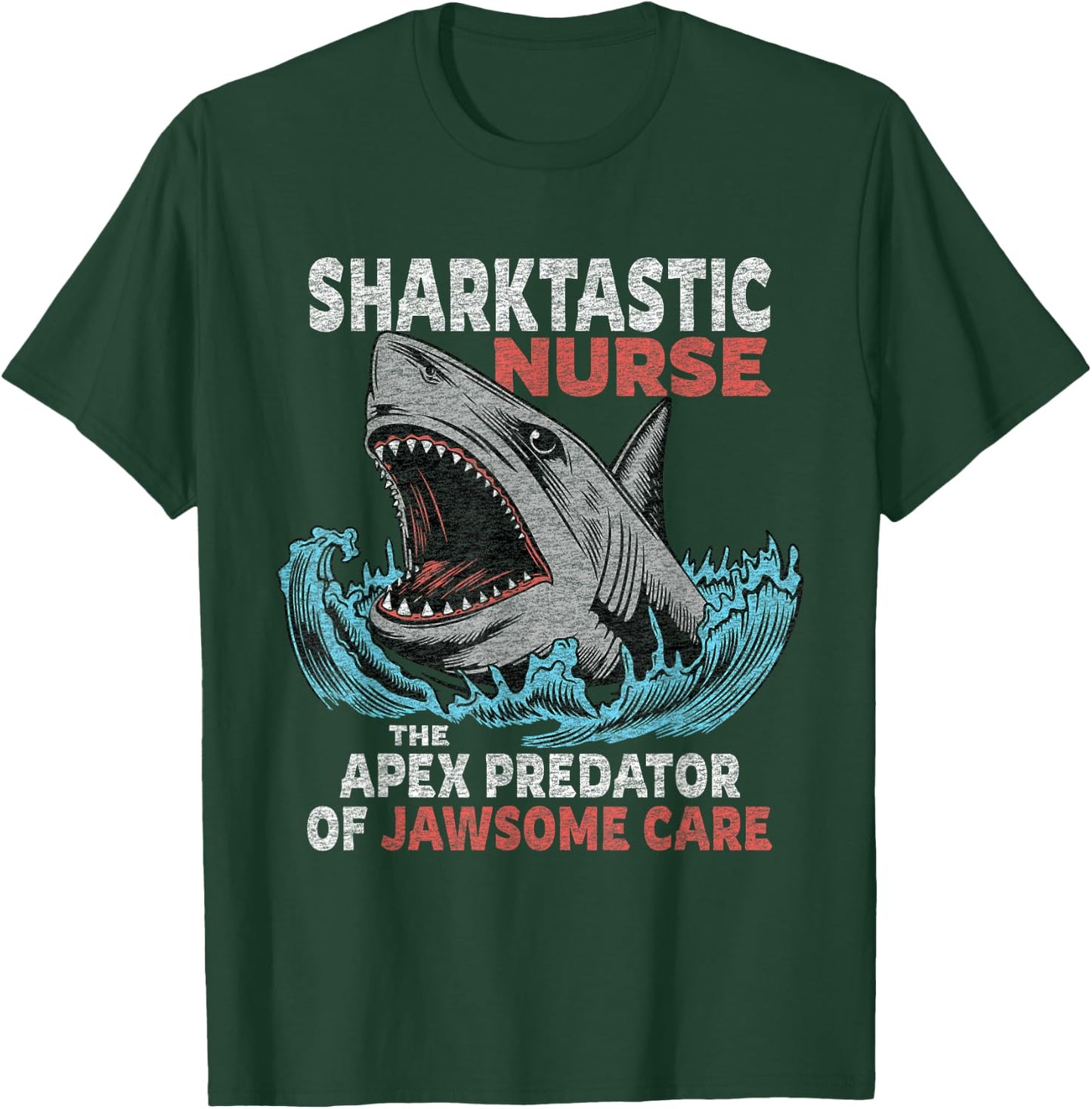 Nurse Funny Saying Nursing Appreciation T-Shirt - T-Shirt | Forest
