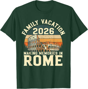 Family Vacation 2026 Making Memories Rome Italy Summer Trip T-Shirt - T-Shirt | Forest