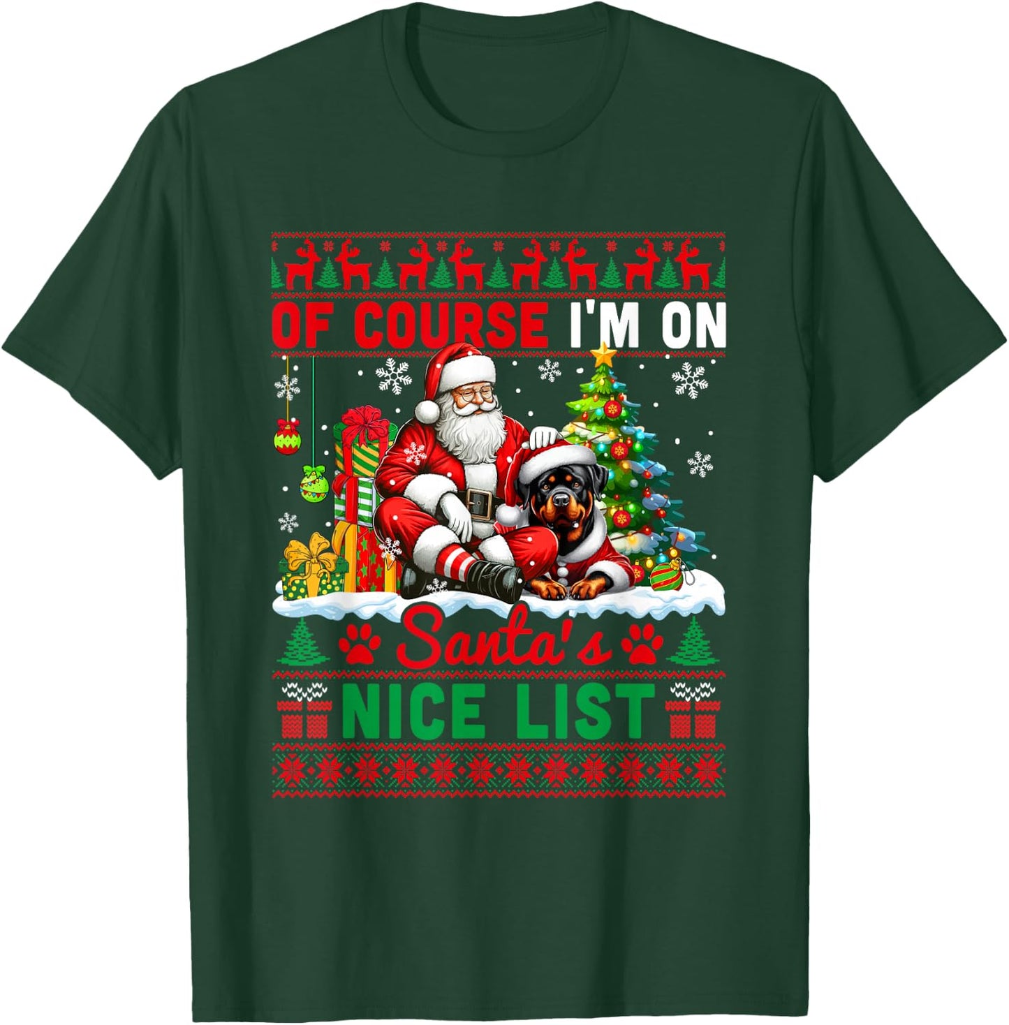 I'm On Santa's Xmas Nice List Sweater Santa Rottweiler T-Shirt - T-Shirt | Forest
