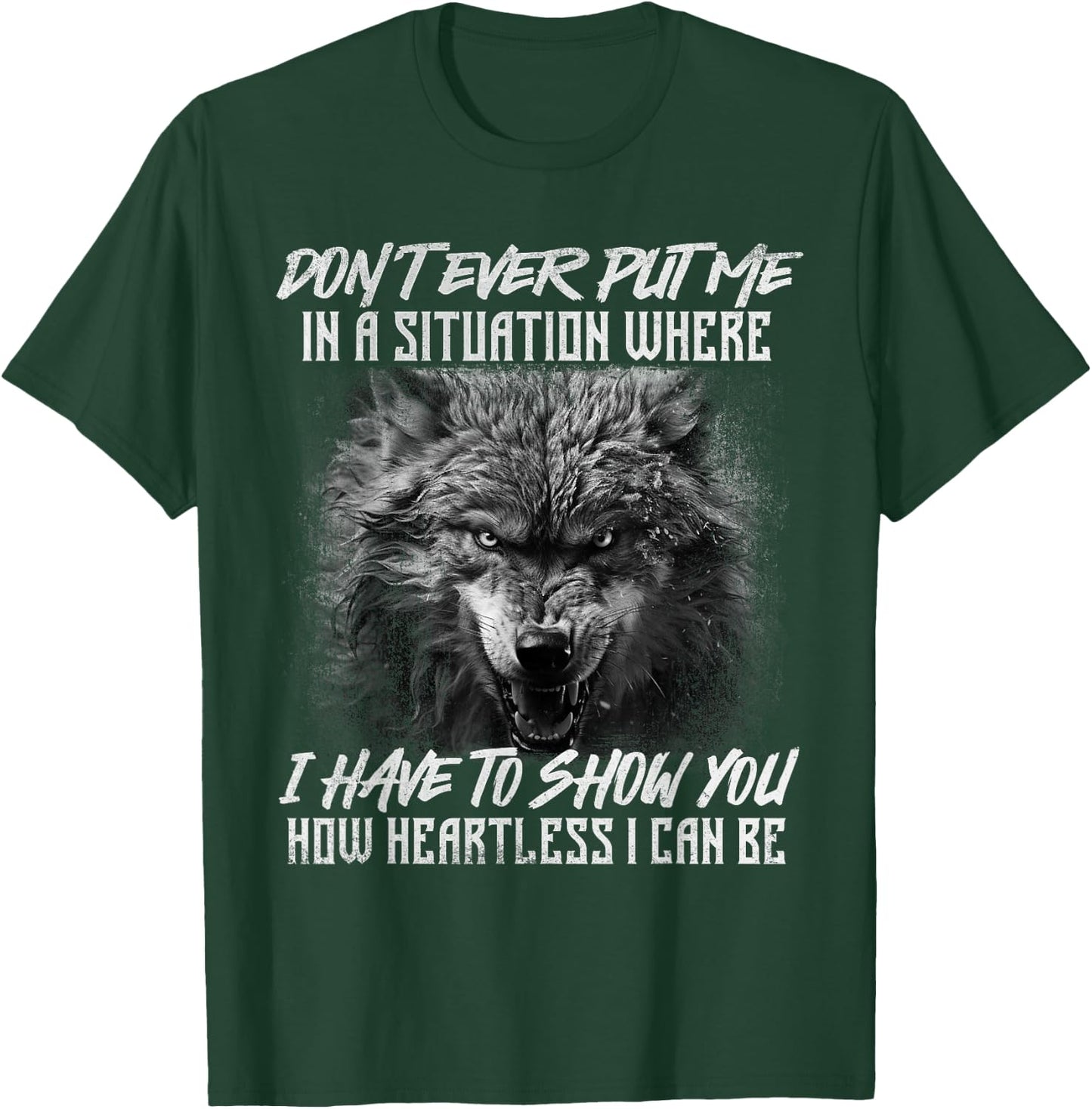 How Heartless I Can Be - Wolf Lover Wildlife Animal T-Shirt - T-Shirt | Forest