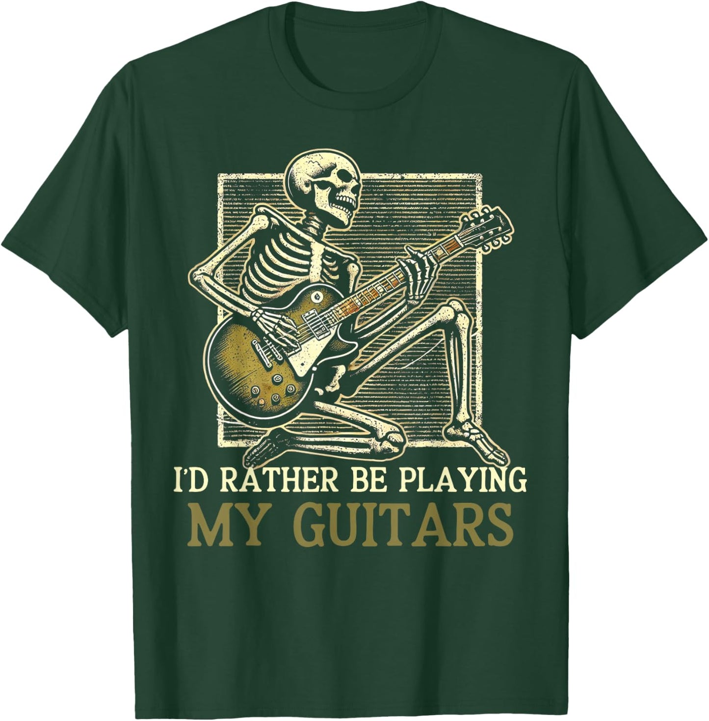 Id Rather Be Playing My Guitars Music Guitarist Fathers Day T-Shirt - T-Shirt | Forest