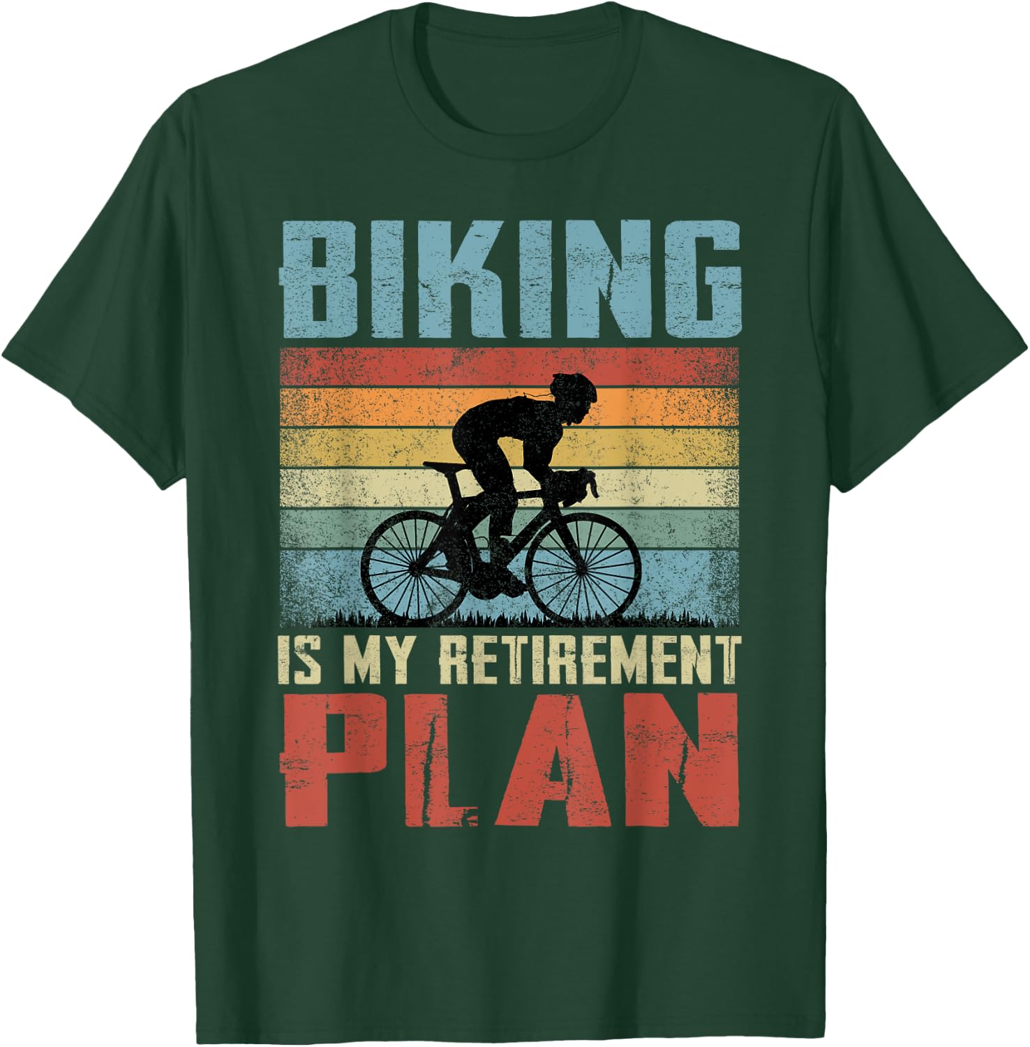 Biking Is My Retirement Plan Retired Biking T-Shirt - T-Shirt | Forest