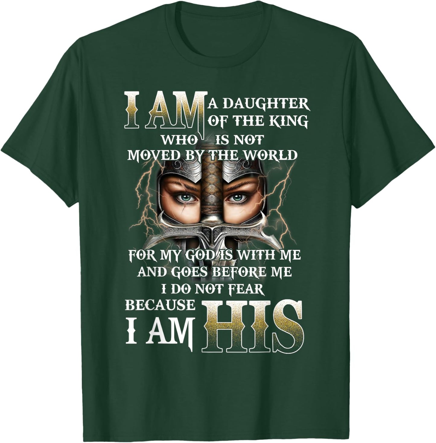 I Am His Daughter of a King, Warrior of God, Christian Women T-Shirt - T-Shirt | Forest