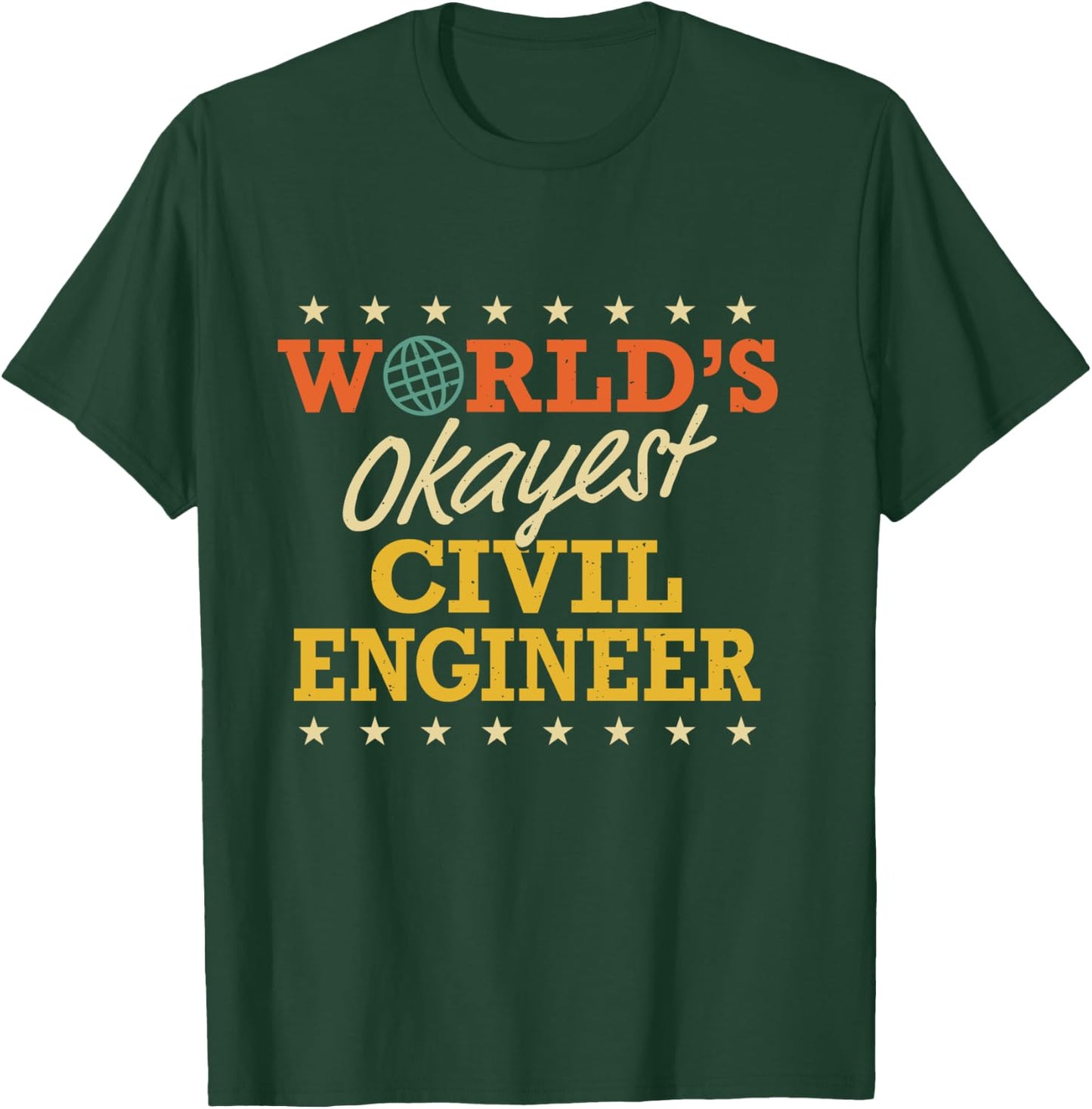 World's Okayest Civil Engineer Retro Funny Gifts T-Shirt - T-Shirt | Forest