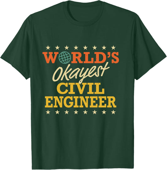 World's Okayest Civil Engineer Retro Funny Gifts T-Shirt - T-Shirt | Forest