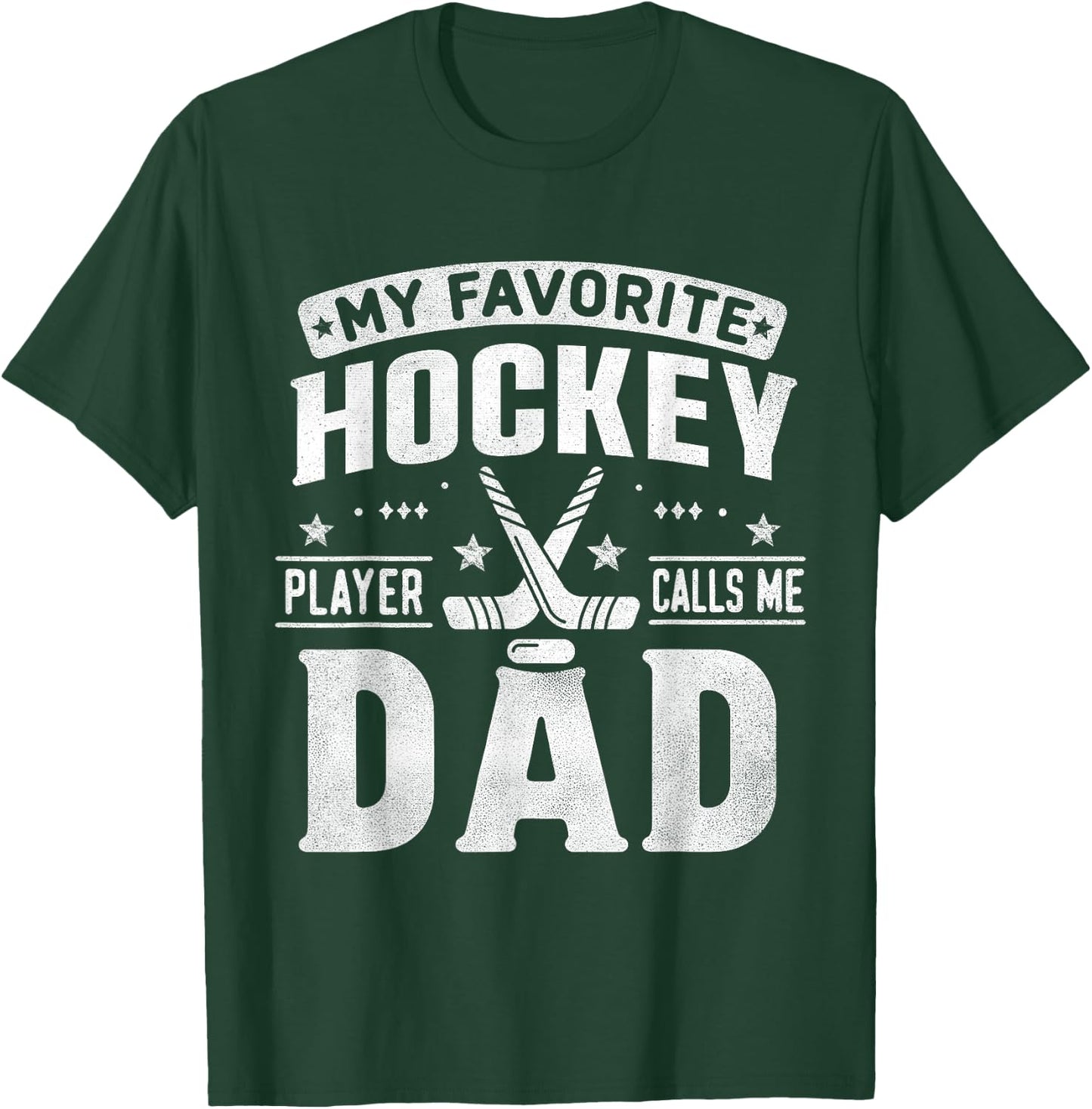 My Favorite Hockey Player Calls Me Dad Father's Day Sports T-Shirt - T-Shirt | Forest