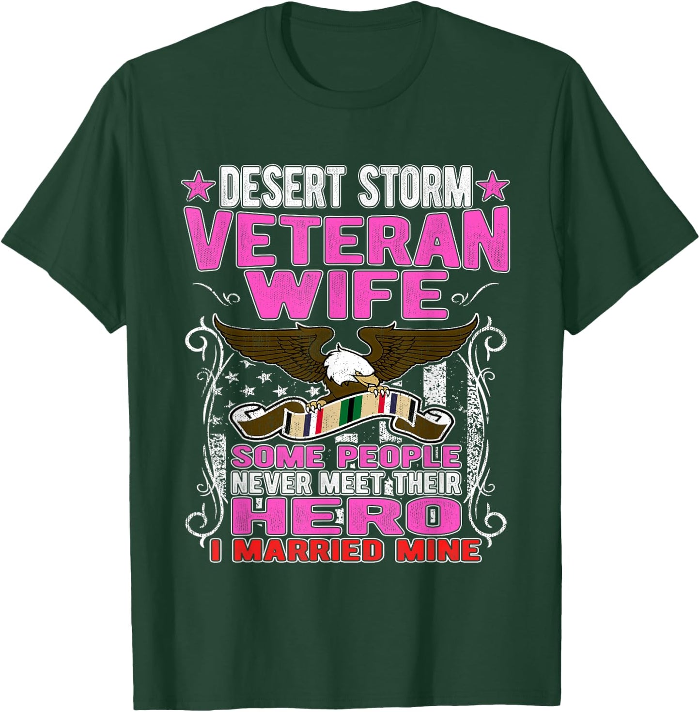 Some Never Meet Their Hero - Desert Storm Veteran Wife Gifts T-Shirt - T-Shirt | Forest