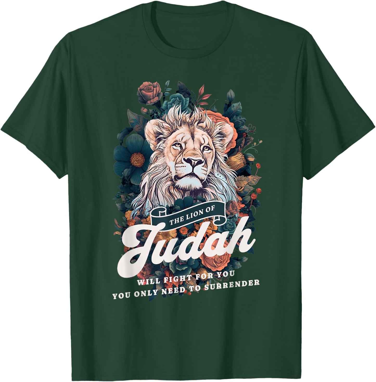 Jesus The Lion Of Judah will Fight For You Faith Christians T-Shirt - T-Shirt | Forest