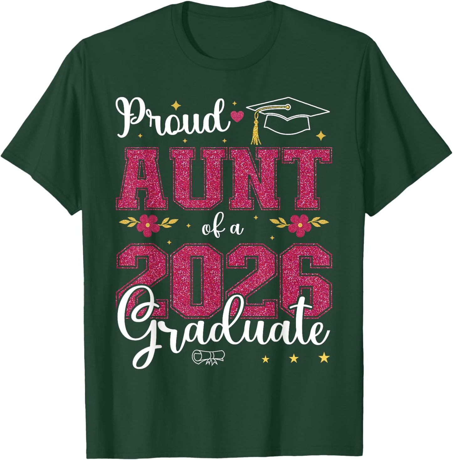 Proud Aunt of a class of 2026 graduate for graduation T-Shirt - T-Shirt | Forest