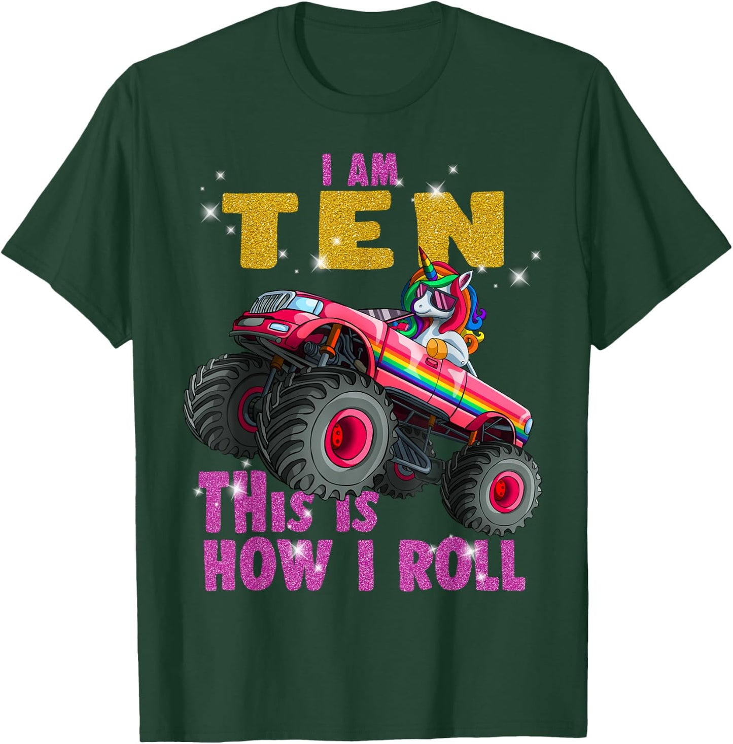 Im 10 This is How I roll Unicorn Monster Truck 10th Birthday T-Shirt - T-Shirt | Forest