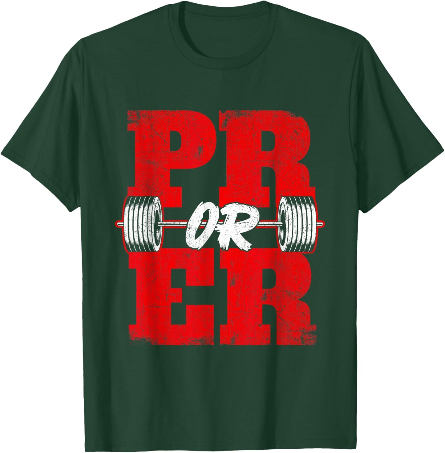Pr Or Er - Workout Gym Weightlifting Bodybuilding T-Shirt - T-Shirt | Forest
