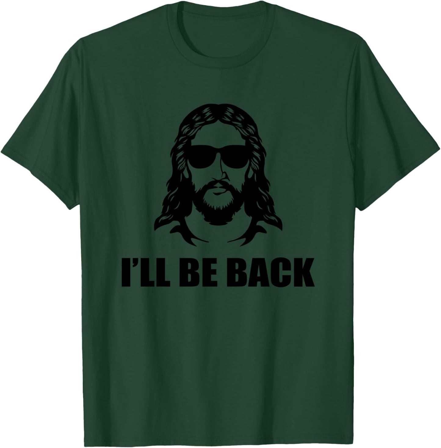 Jesus Christ Design - I´ll Be Back - Jesus T-Shirt - T-Shirt | Forest