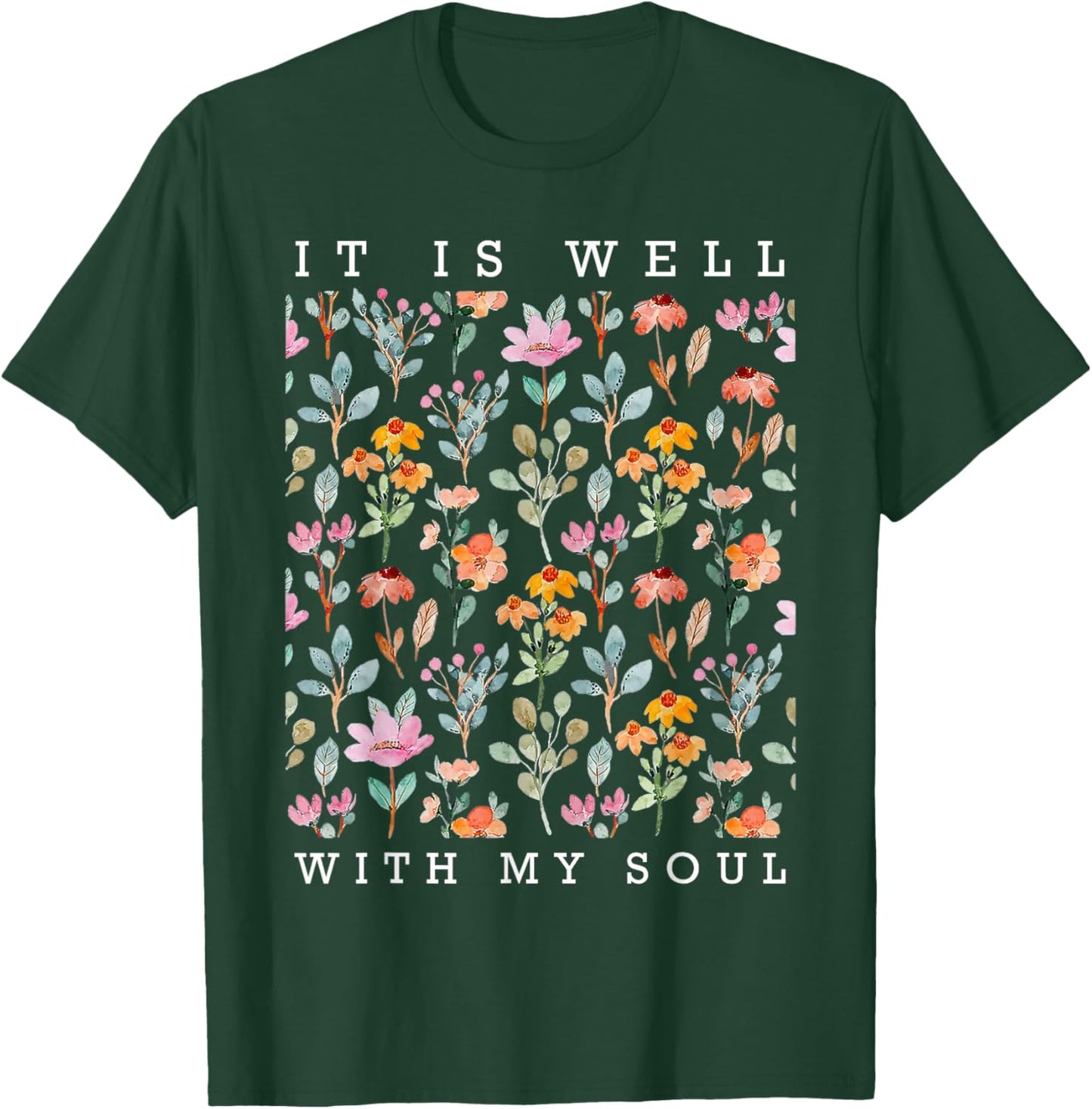 It is Well With My Soul Vintage Floral T-Shirt - T-Shirt | Forest