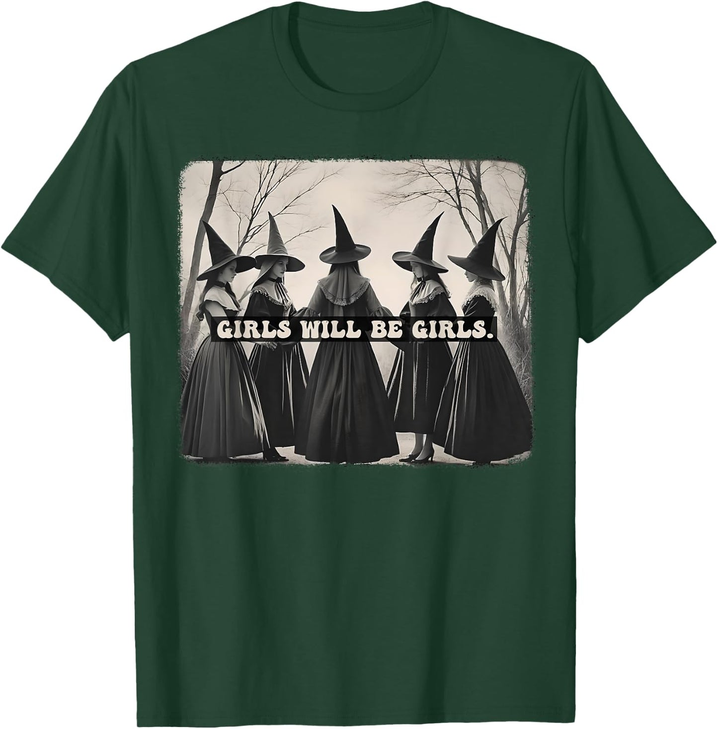 Girl Will Be Girl Funny Witch Halloween Vibes Feminist T-Shirt - T-Shirt | Forest