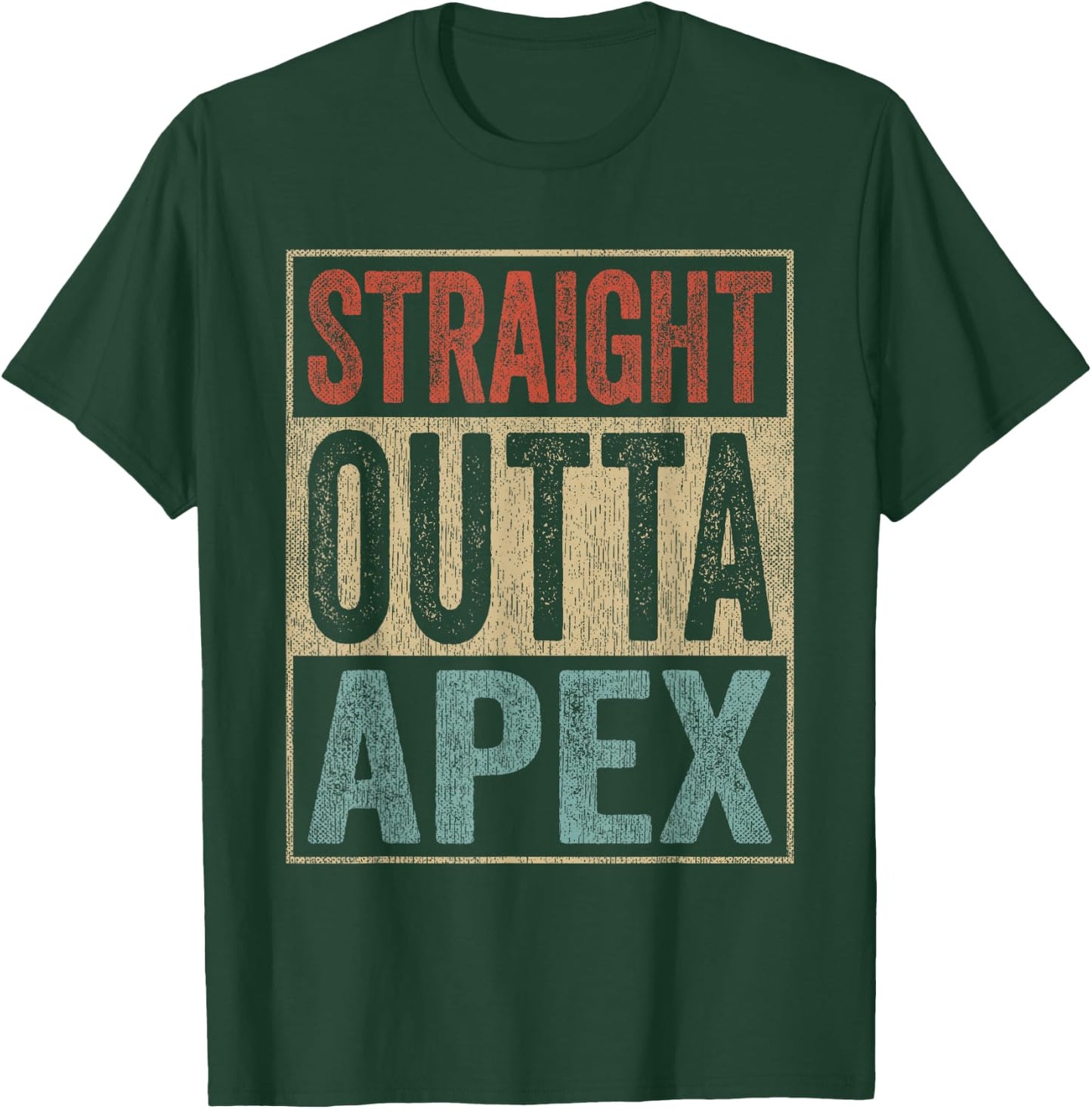 Retro Apex Stuff Clothing Straight Outta Apex T-Shirt - T-Shirt | Forest