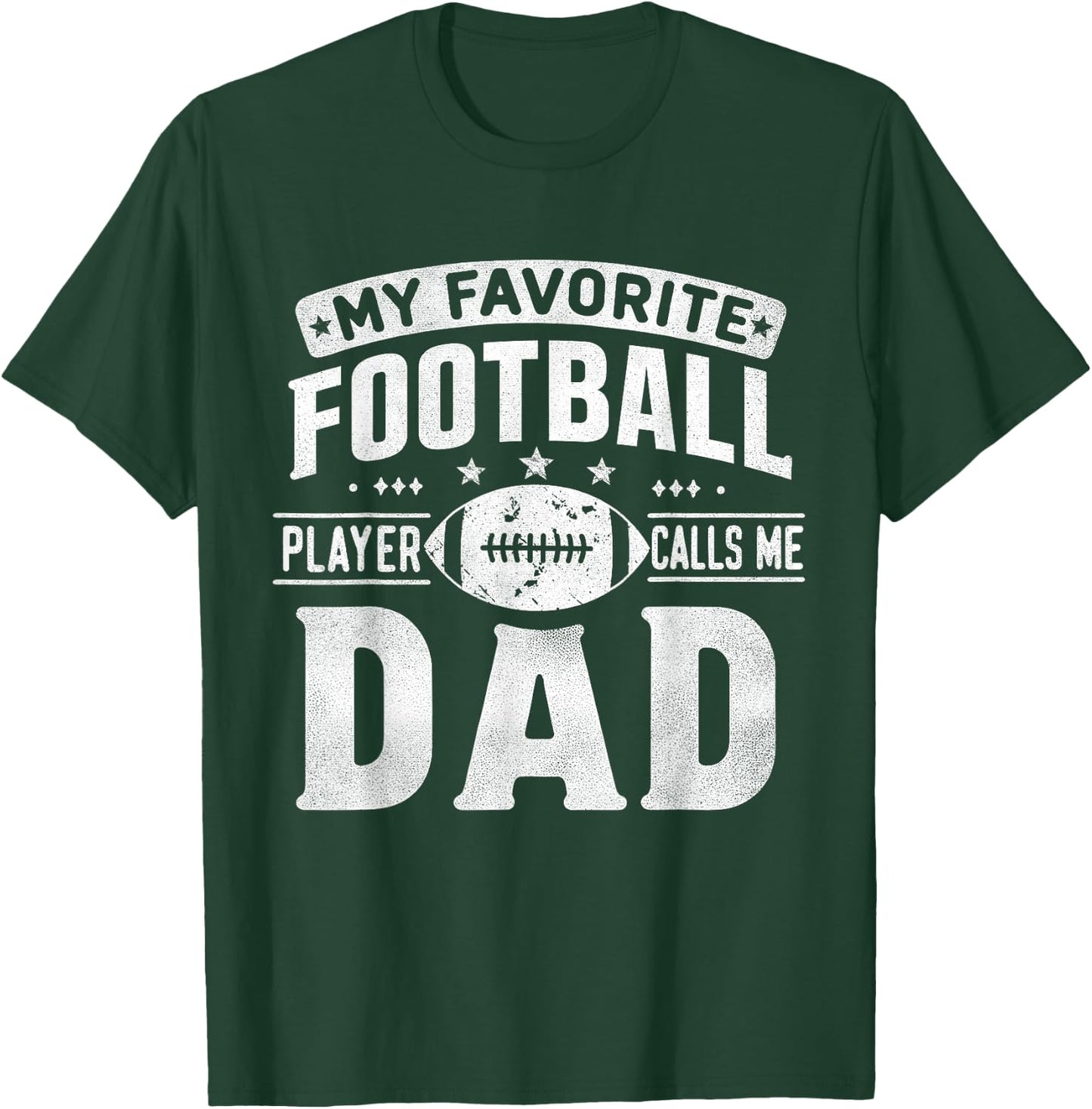 My Favorite Football Player Calls Me Dad Father's Day Sports T-Shirt - T-Shirt | Forest