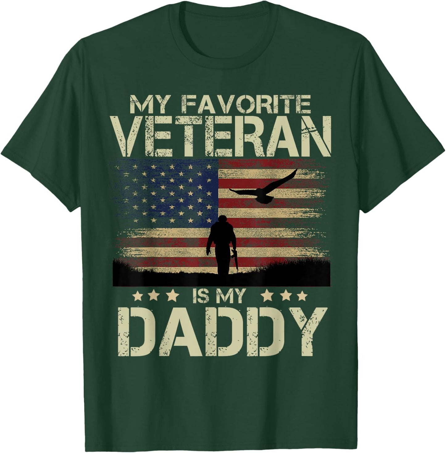 My Favorite Veteran Is My Daddy Shirt Soldier and Eagle T-Shirt - T-Shirt | Forest