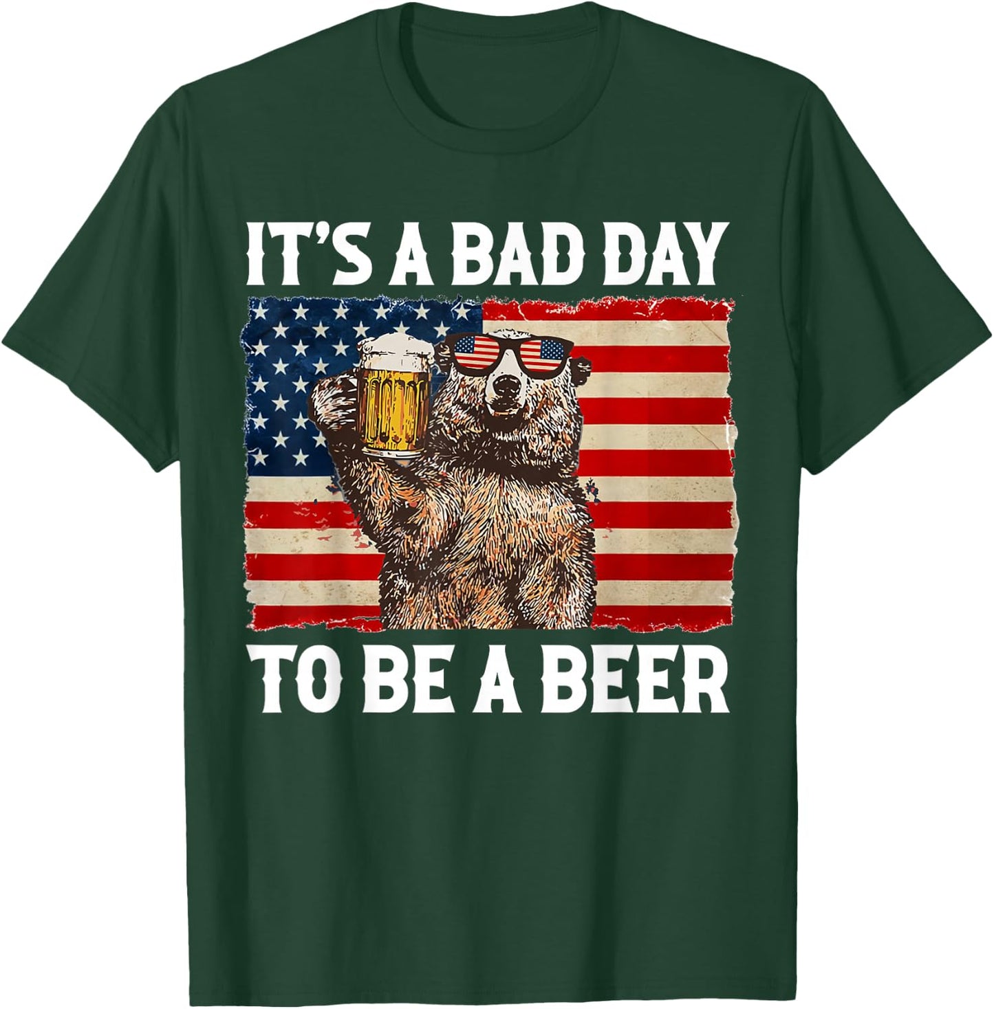 US Flag Bear Drinking Shirt It's A Bad Day to Be A Beer T-Shirt - T-Shirt | Forest