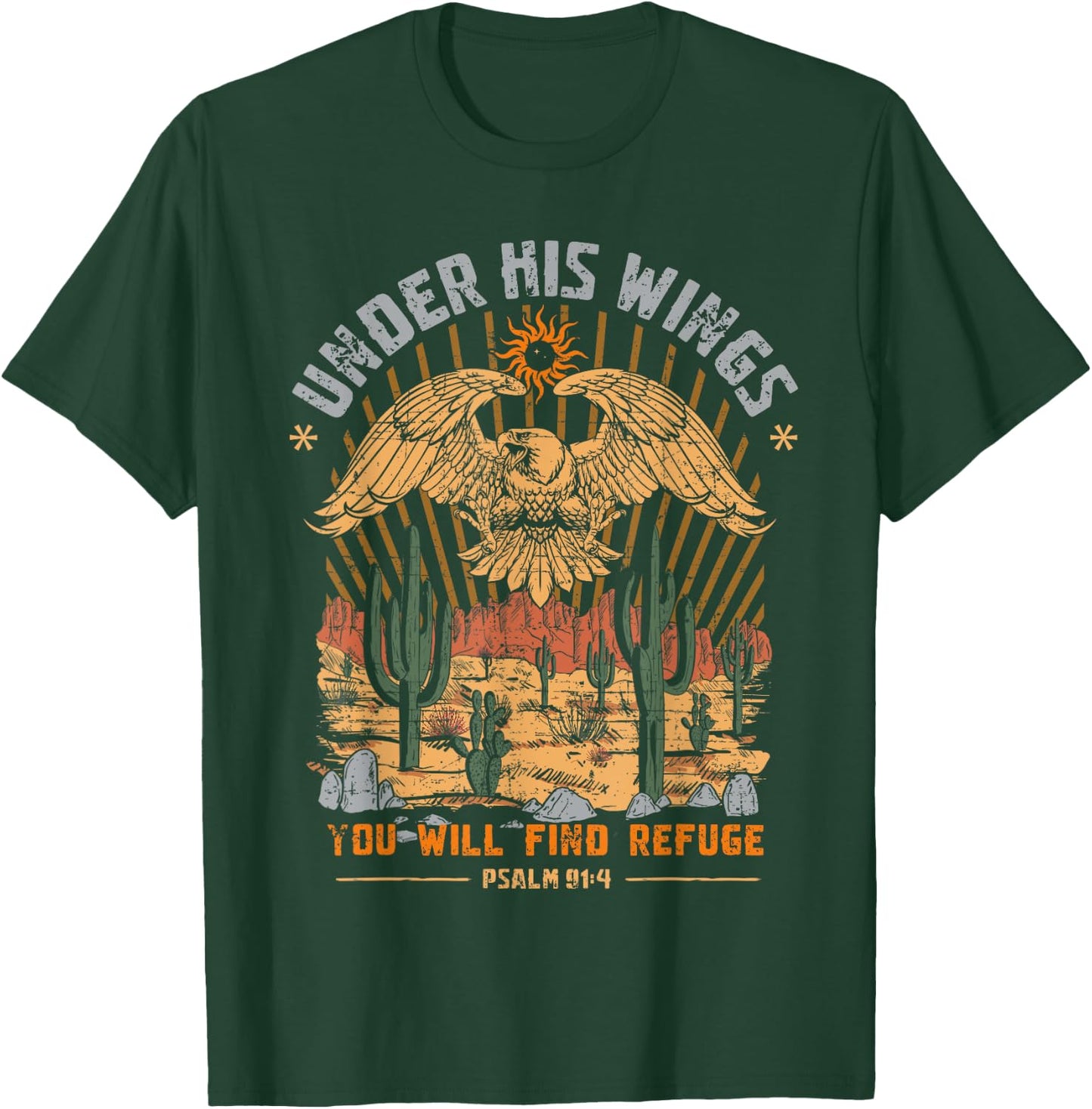 Under His Wings You Will Find Refuge Psalm 91:4 Bible Lover T-Shirt - T-Shirt | Forest