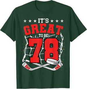 78th Birthday Hockey Lovers It's Great To Be 78 Years Old T-Shirt - T-Shirt | Forest