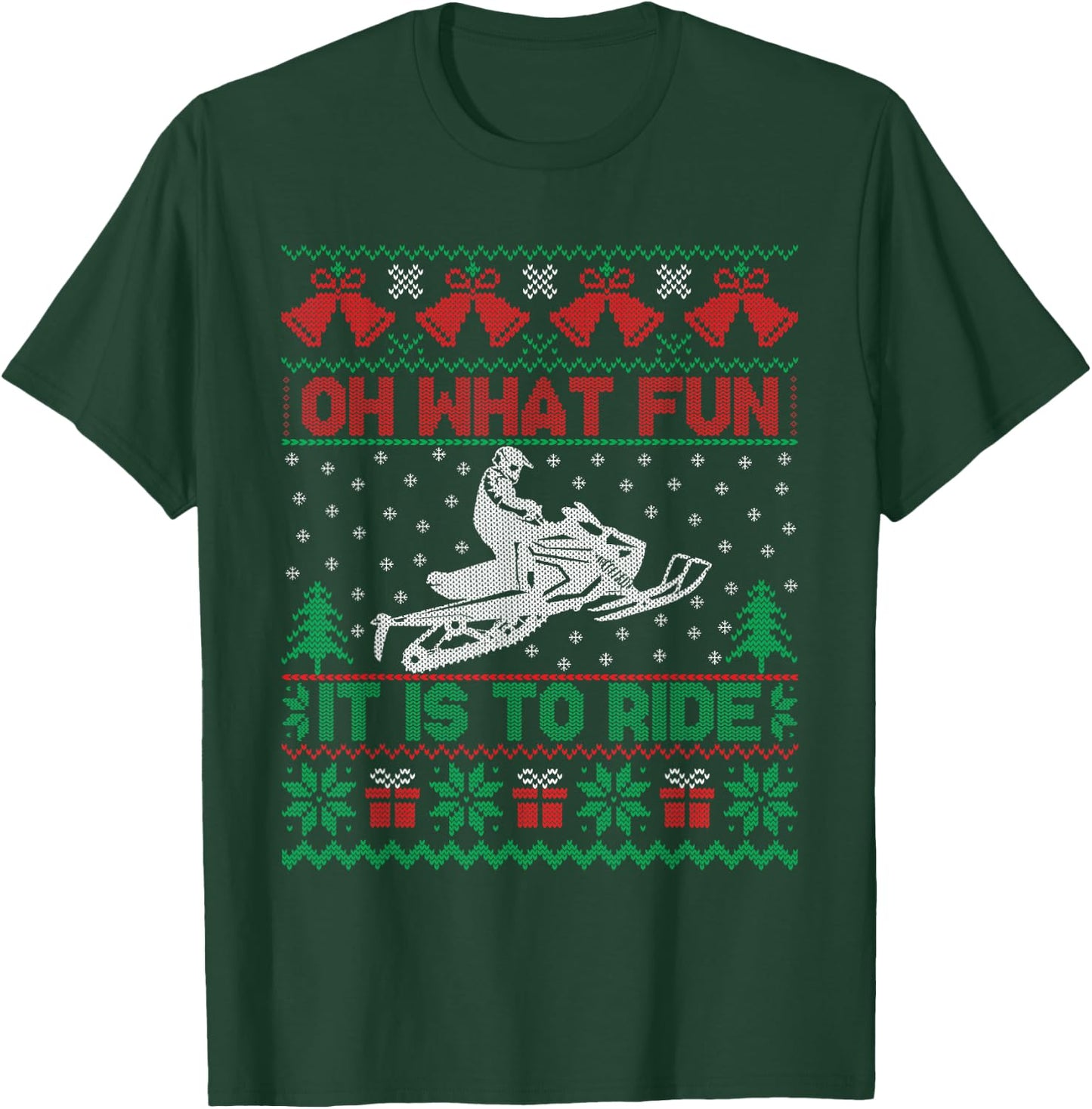 Oh What Fun It Is To Ride Snowmobile Ugly Christmas Sweater T-Shirt - T-Shirt | Forest