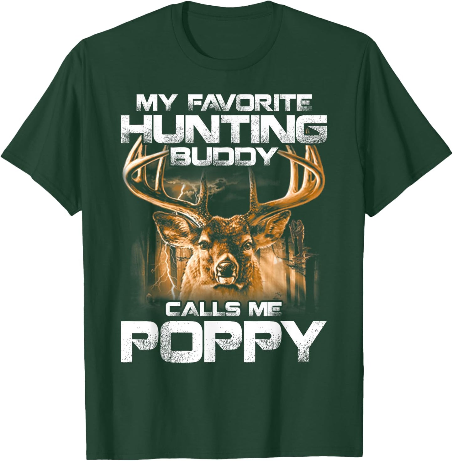 My Favorite Hunting Buddy Calls Me Poppy T-Shirt - T-Shirt | Forest