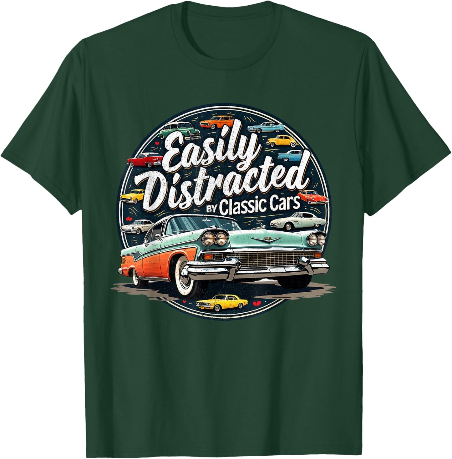 Easily Distracted By Classic Cars Shirt Vintage Old Car Guy T-Shirt - T-Shirt | Forest