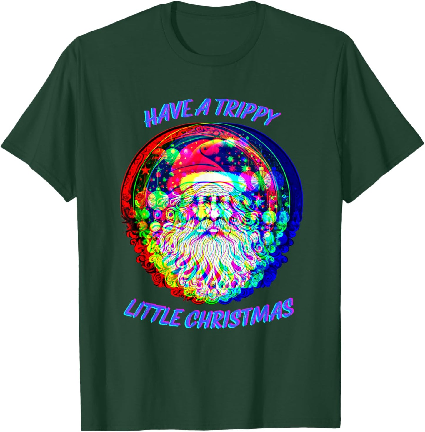 Psychedelic Santa Claus - Have Trippy Little Christmas T-Shirt - T-Shirt | Forest