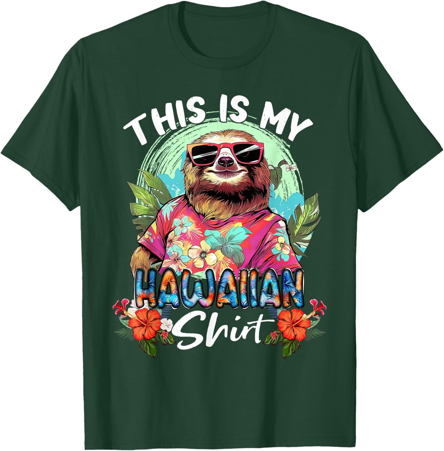 This Is My Hawaiian Funny Sloth Animal Summer Vacation T-Shirt - T-Shirt | Forest