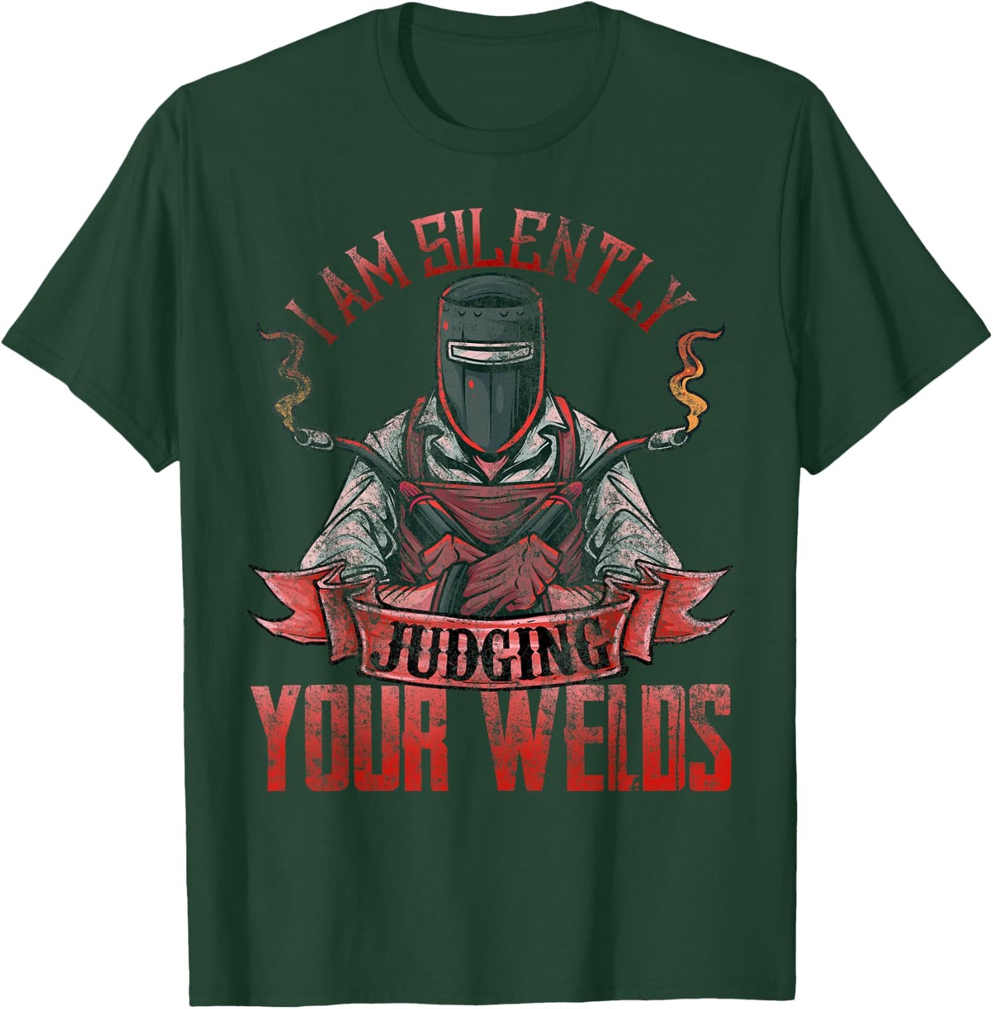 Funny Welder Shirts I Am Silently Judging Your Welds T-Shirt - T-Shirt | Forest