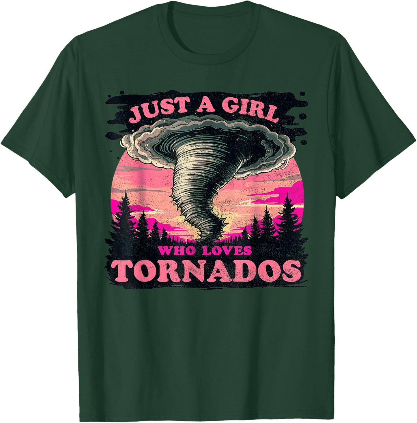 Just a girl who loves Tornados Meteorology Storm Chaser T T-Shirt - T-Shirt | Forest