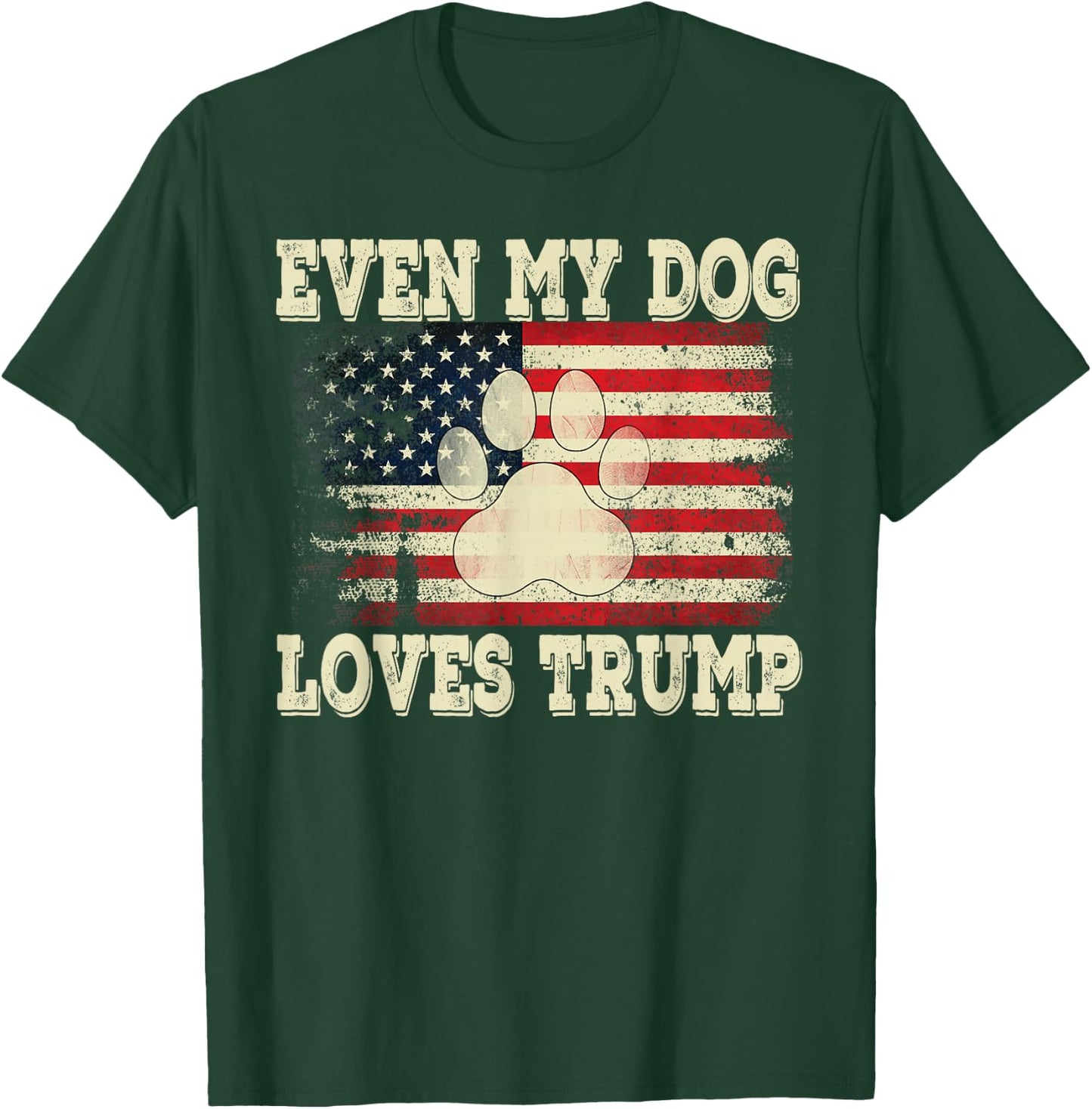 Even My Dog Loves Trump USA Flag Election Support Trump T-Shirt - T-Shirt | Forest