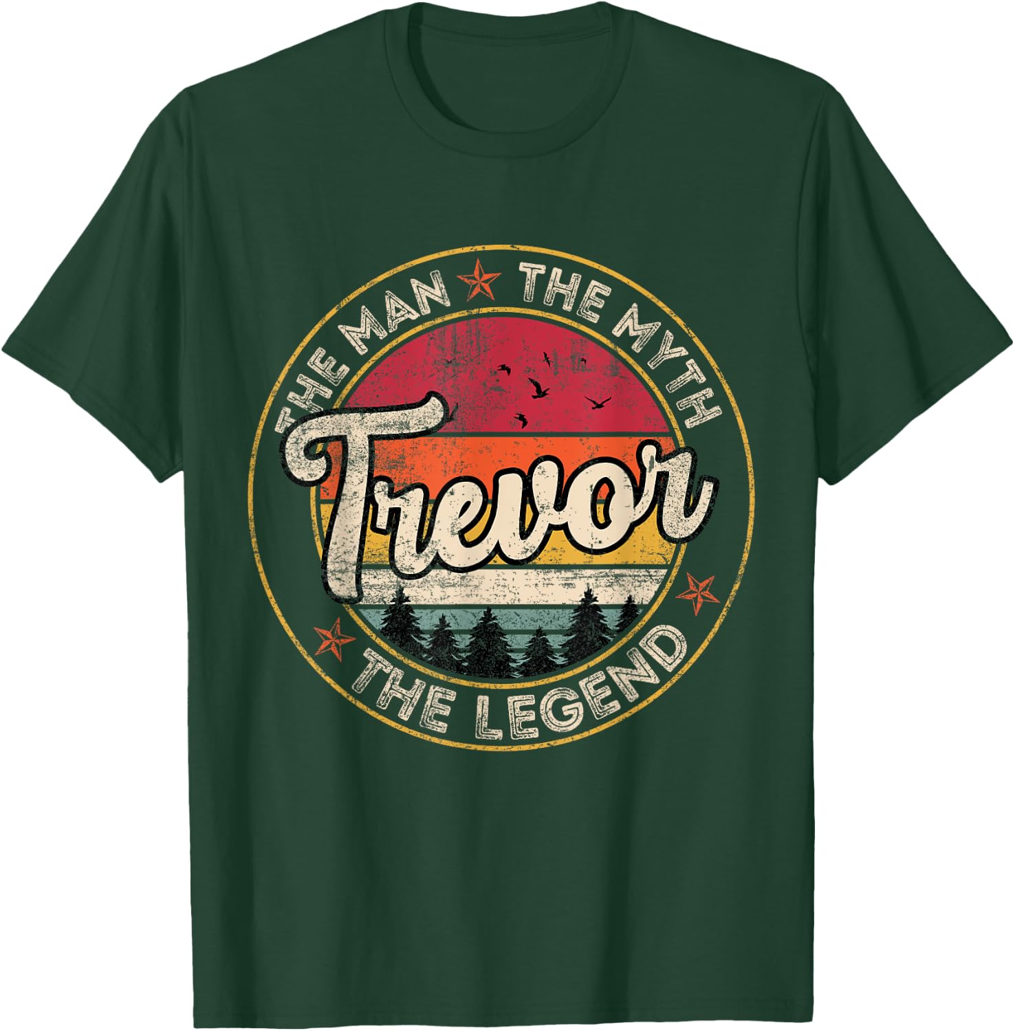 Trevor The Man The Myth The Legend Personalized Name T-Shirt - T-Shirt | Forest