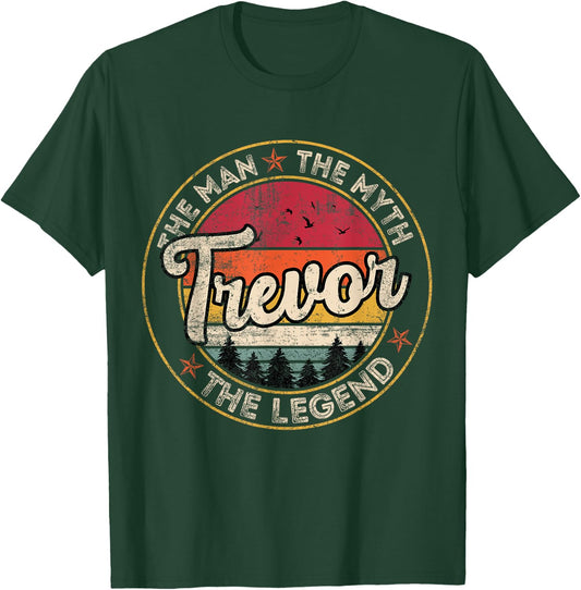 Trevor The Man The Myth The Legend Personalized Name T-Shirt - T-Shirt | Forest