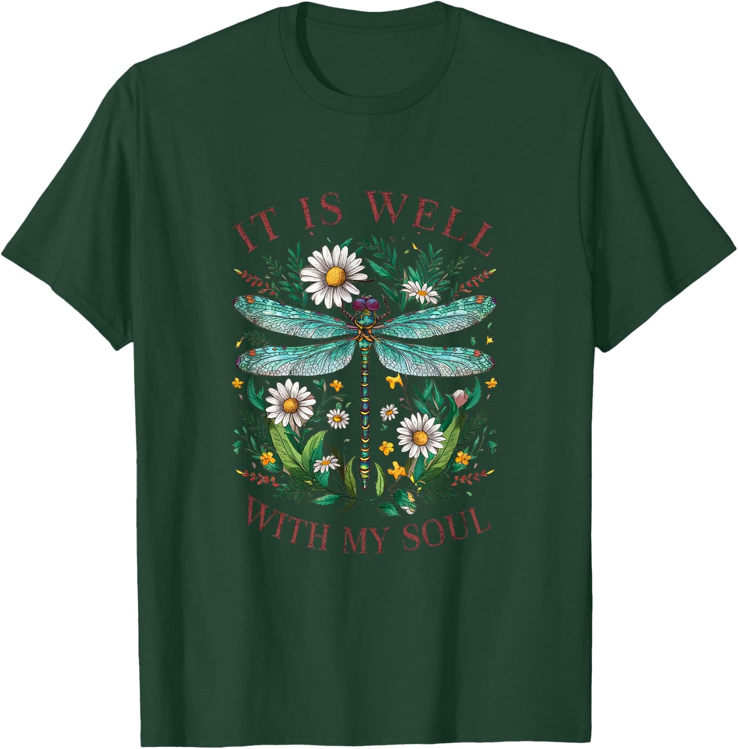 It Is Well With My Soul Dragonfly Floral T-Shirt - T-Shirt | Forest