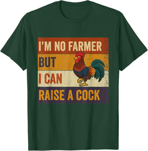 Vintage I'm No Farmer But I Can Raise A Cock Chicken T-Shirt - T-Shirt | Forest