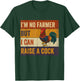 Vintage I'm No Farmer But I Can Raise A Cock Chicken T-Shirt - T-Shirt | Forest