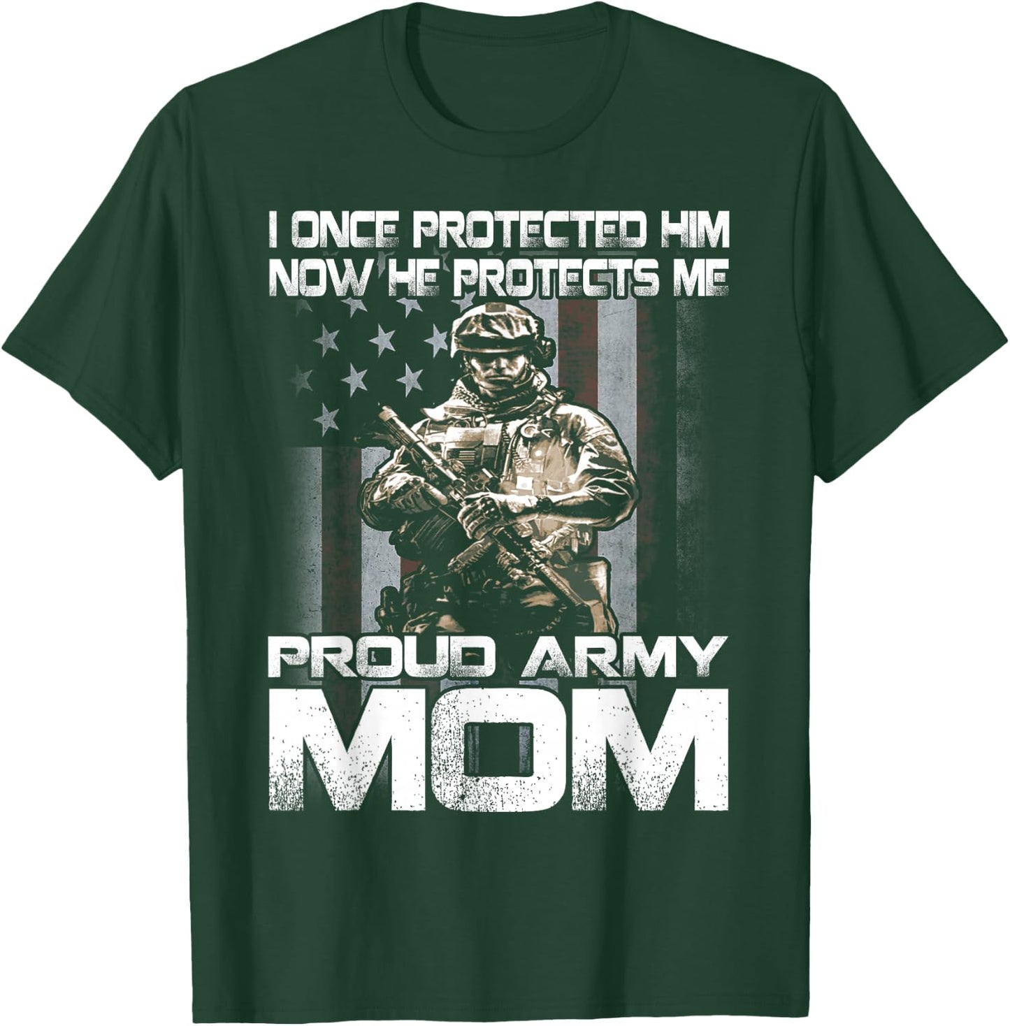 I Once Protected Him Now He Protects Me Proud Army Mom T-Shirt - T-Shirt | Forest