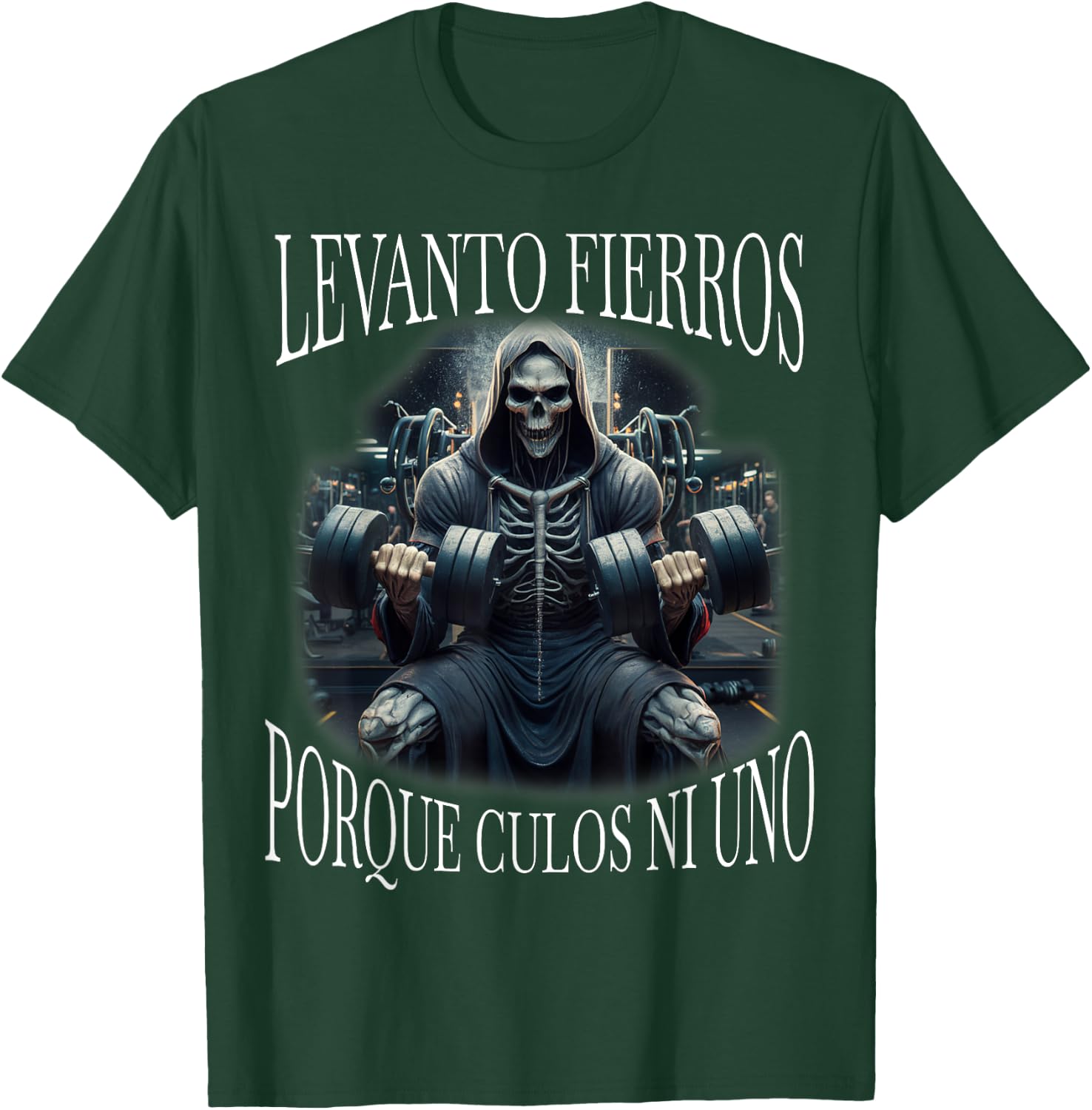 Levanto fierros porque culos ni uno: Calacas chidas gym T-Shirt - T-Shirt | Forest