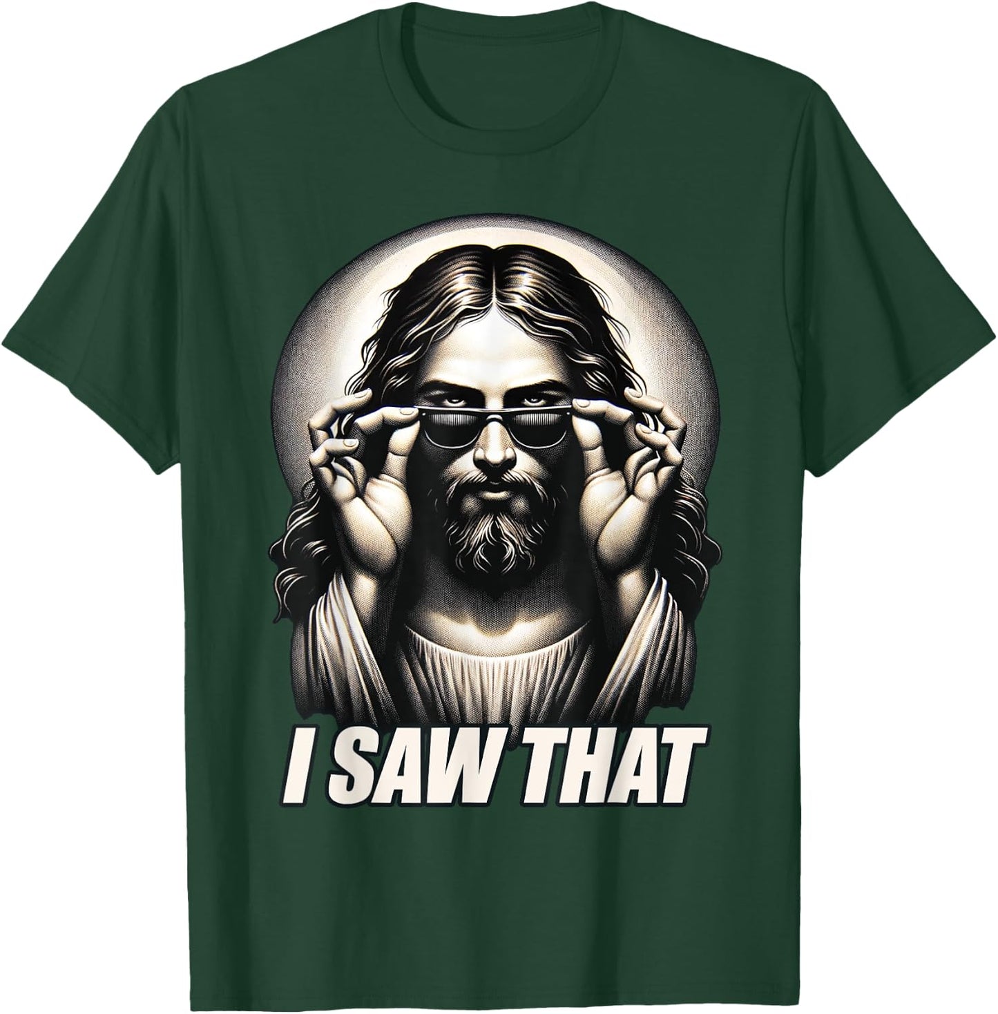 Funny Quote Jesus Meme I Saw That Christian T-Shirt - T-Shirt | Forest