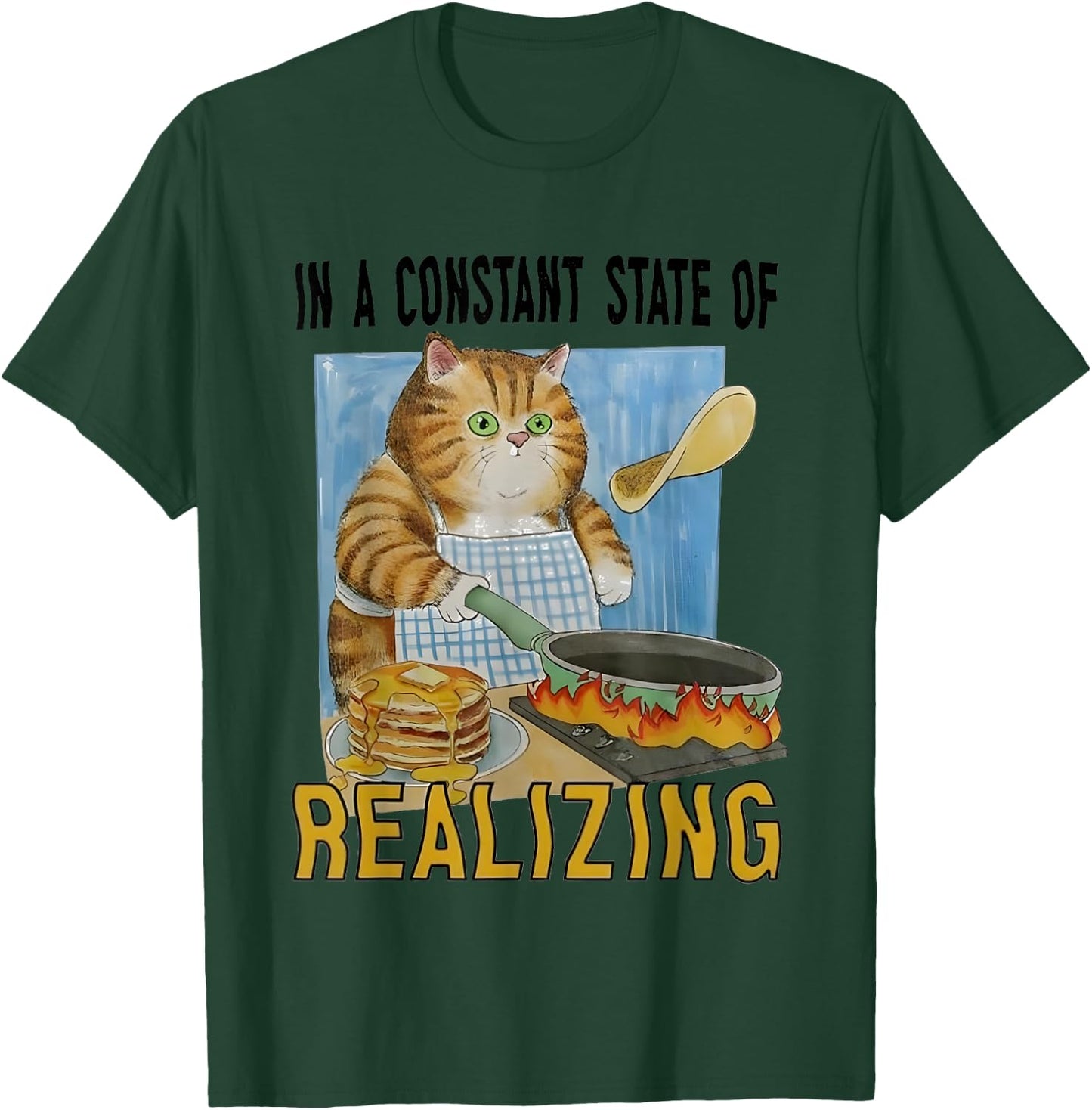 In A Constant State Of Realizing T-Shirt - T-Shirt | Forest